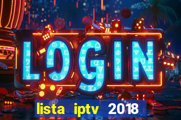 lista iptv 2018 gratis atualizada futebol